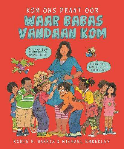 Kom ons praat oor waar babas vandaan kom - Robie H. Harris