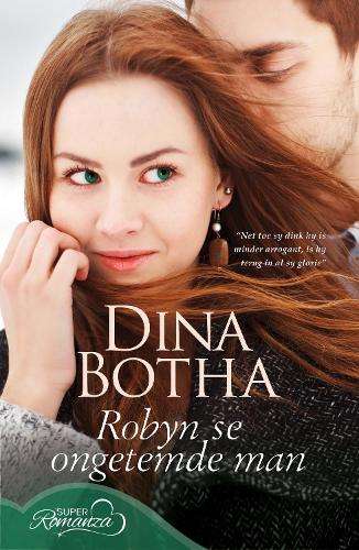 Robyn se ongetemde man - Dina Botha