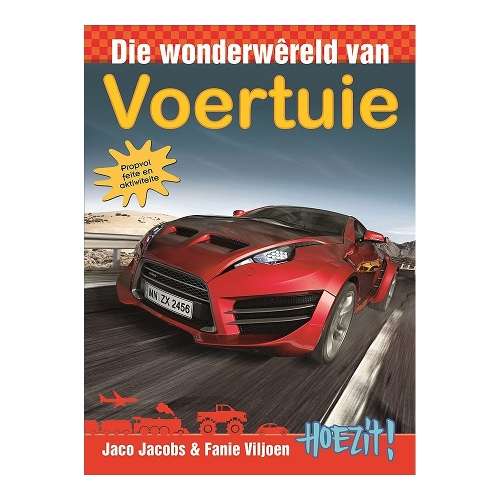 Hoezit! Die wonderwereld van voertuie - JACOBS,J