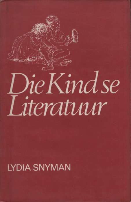Die Kind se Lioteratuur. Tweedehands SECONDHAND - Lydia Snyman