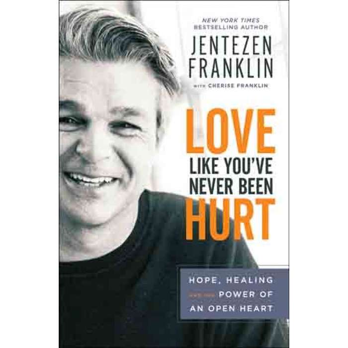 Love Like You've Never Been Hurt - Jentezen Franklin