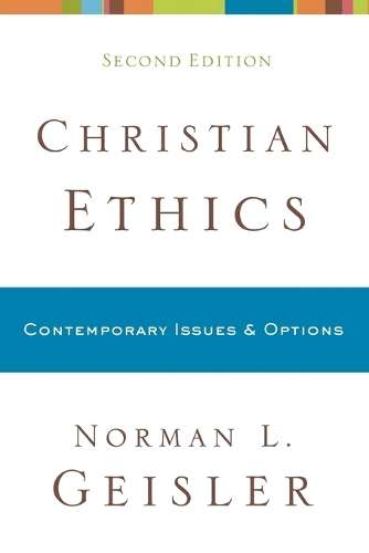 Christian Ethics - Norman L. Geisler