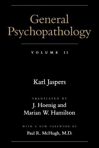 General Psychopathology: Volume 2 - Karl Jaspers