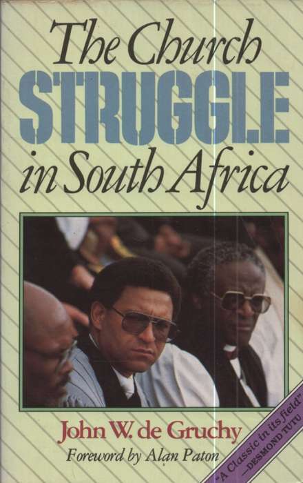 The Church Struggle in South Africa. Second-hand SECONDHAND - John W. De Gruchy