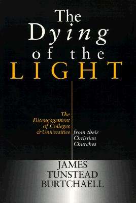 The Dying of the Light - James Tunstead Burtchaell