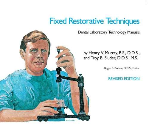 Fixed Restorative Techniques - Troy B. Sluder