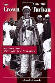 The Crown And The Turban - Lamin Sanneh