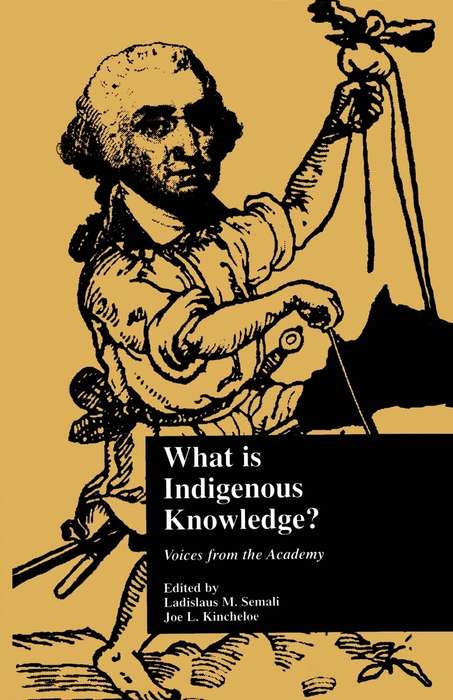 What is Indigenous Knowledge? - Ladislaus M. Semali