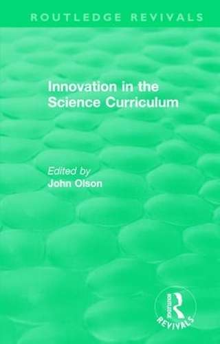Innovation in the Science Curriculum - John Olson