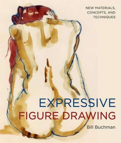 Expressive Figure Drawing - Bill Buchman