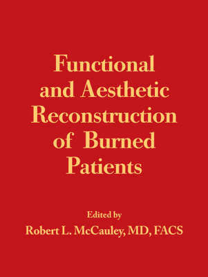 Functional and Aesthetic Reconstruction of Burned Patients - MCCAULEY,R