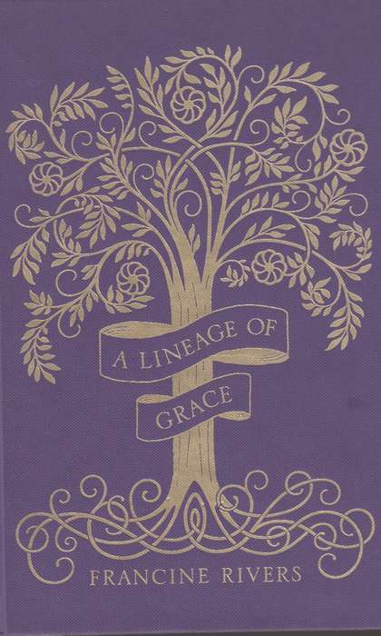 A Lineage of Grace - Francine Rivers
