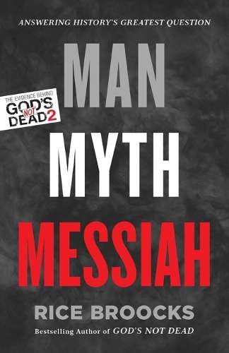 Man Myth Messiah - Rice Broocks