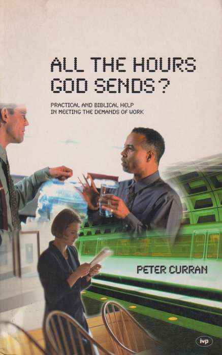 All the Hours God Sends? - Peter Curran