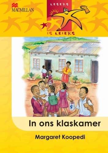 In ons klaskamer  : Gr 1: Leesboek - MACMIL-LESERSISLEIER