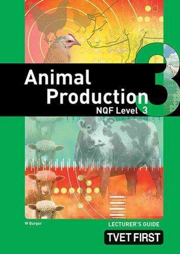 Animal Production: NQF Level 3: Lecturer's Guide - X