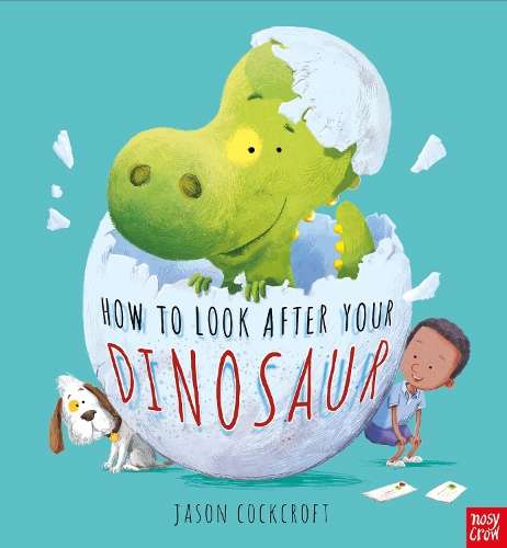 How To Look After Your Dinosaur - Jason Cockcroft
