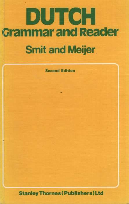 Dutch Grammar and Reader. Second-hand SECONDHAND - Jacob Smit and Reinder P Mei