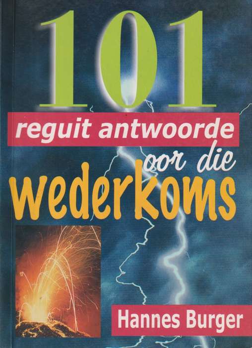 101 REGUIT ANTWOORDE OOR DIE WEDERKOMS SECONDHAND - BURGER,H