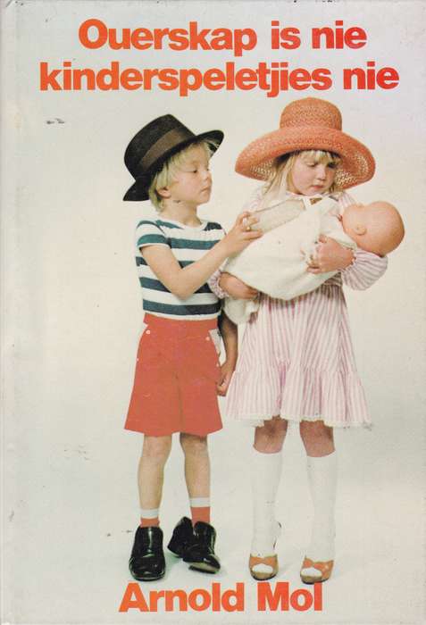 Ouerskap Is Nie Kinderspeletjie Nie - MOL,A