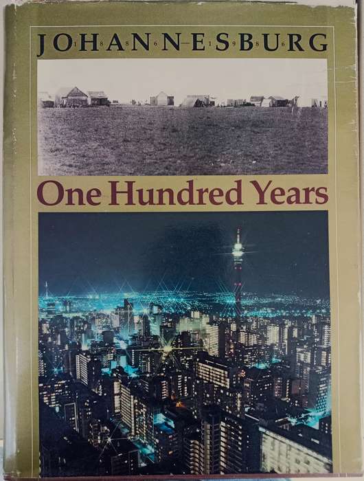 JOHANNESBURG 100 YEARS SECONDHAND - C. VAN RENSBURG