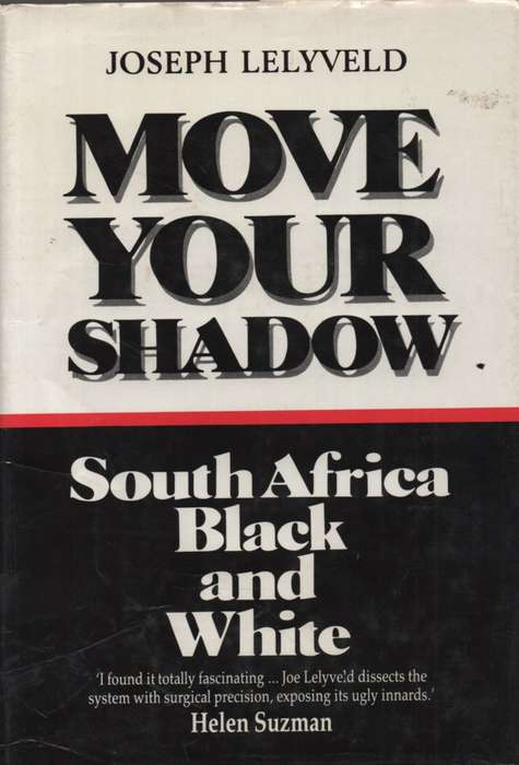 Move Your Shadow: South Africa Black and White. Second-hand SECONDHA - Joseph Lelyveld