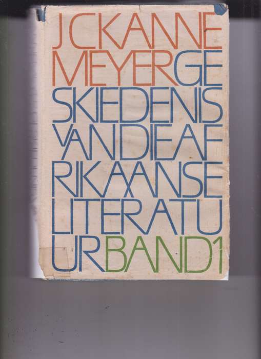 Geskiedenis Van Die Afrikaanse Literatuur I - KANNEMEYER,J