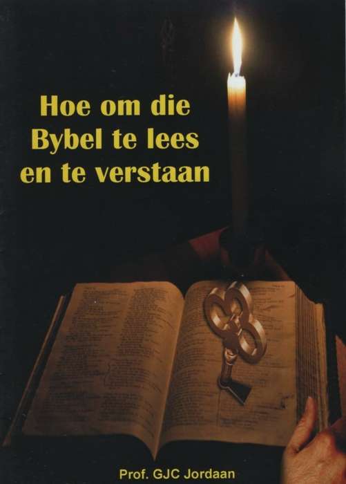 HOE OM DIE BYBEL TE LEES EN TE VERSTAAN - JORDAAN