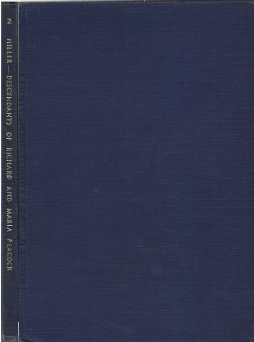 The Descendants of Richard and Maria Peacock: 1820 Settlers. Second- - Vyvian William Hiller