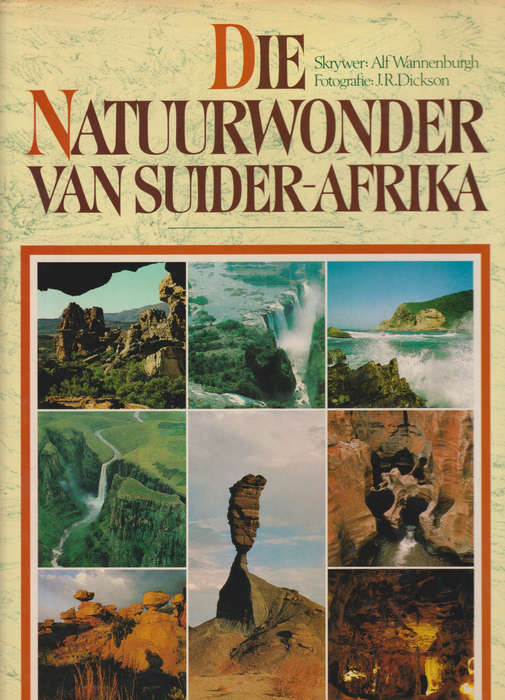 Die natuurwonder van suider afrika SECONDHAND - Alf Wannenburgh