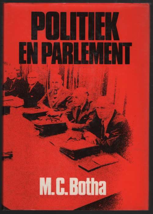 Politiek en Parlement - Botha, M. C.