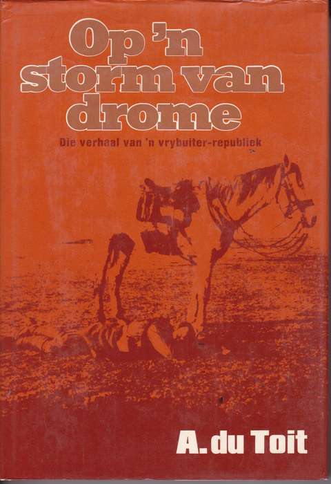 OP N STORM VAN DROME VRYBUITER REPUBL SECONDHAND - DUTOIT,A - 9780869842942.U2