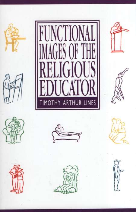 Functional Images of the Religious Educator - Timothy Lines