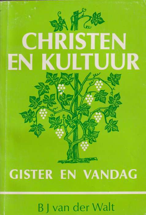 CHRISTEN EN KULTUUR GISTER EN VANDAG - VANDERWALT,BJ