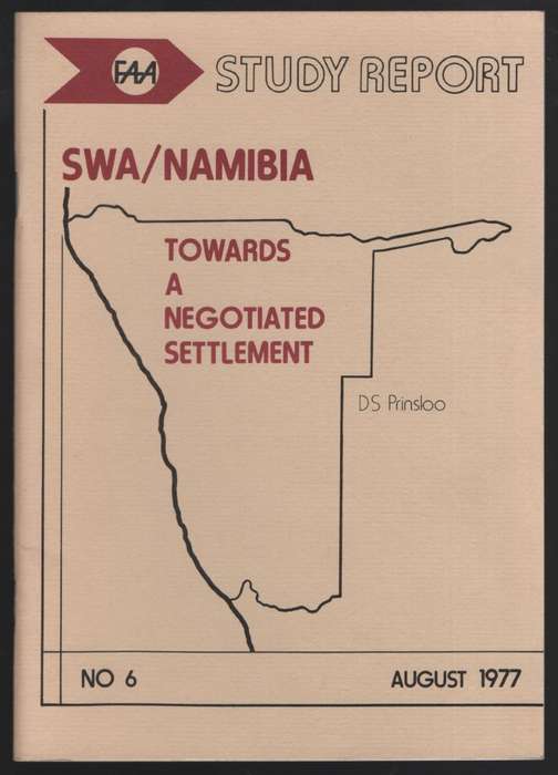 SWA/Namibia: Towards a Negotiated Settlement. FAA Study Report No. 6 - Prinsloo, D. S.