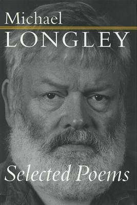 Selected Poems - Michael Longley - Michael Longley