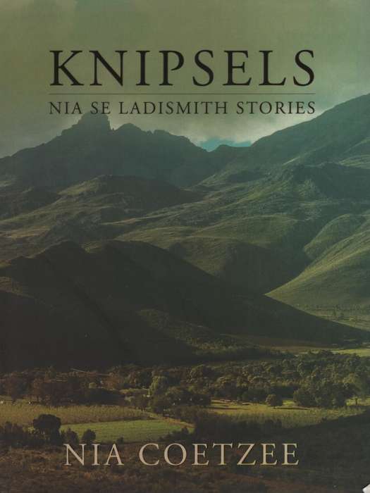 KNIPSELS NIA SE LADYSMITH STORIES SECONDHAND - COETZEE,N