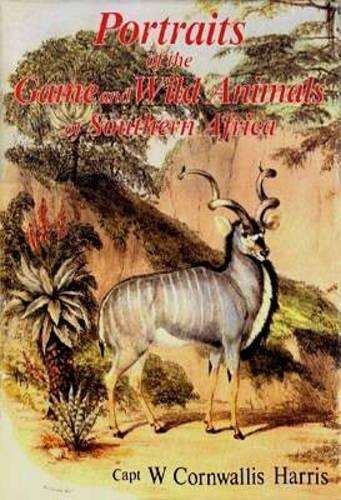 Portraits of the game and wild animals of Southern Africa - HARRIS,W