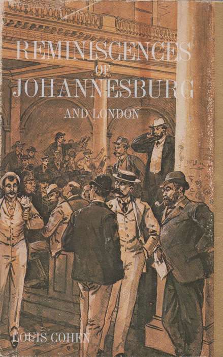 Reminiscences of Johannesburg - Louis Cohen