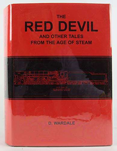Red Devil and Other Tales from the Age of Steam - David Wardale