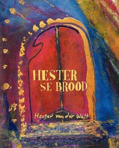 Hester se brood - Hester van der Walt - 9780980272987