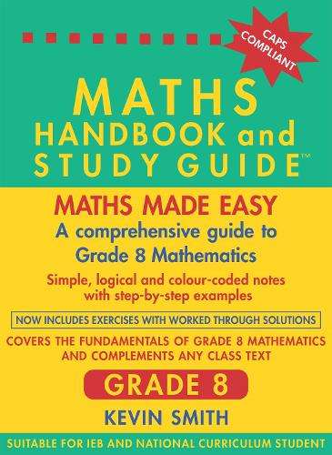 Maths handbook and study guide: Gr 8 - Kevin Smith