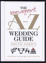 IRREVERENT A TO Z WEDDING GUIDESO - Francesca Bourke