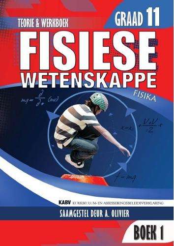 ZOLDOLIVIER FISIESE WETENSKAPPE GR11 BK1 - PS-GR11