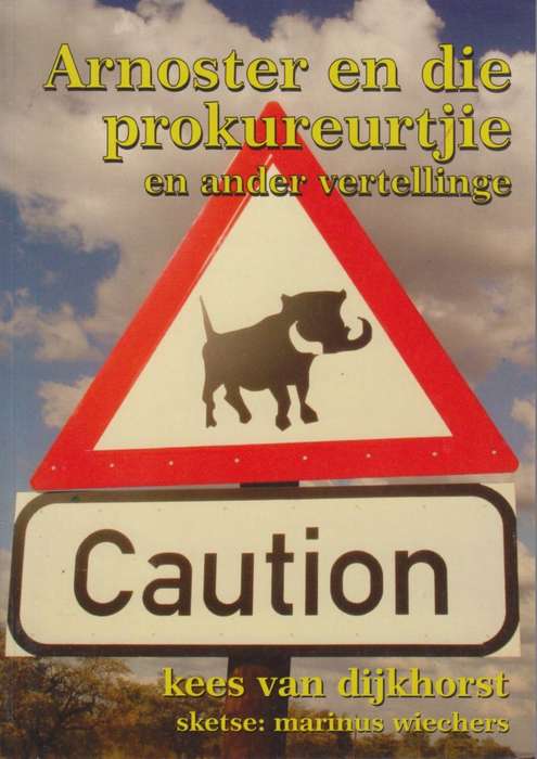 Arnoster en die Prokureurtjie - Van Ddijkhorst, Kees