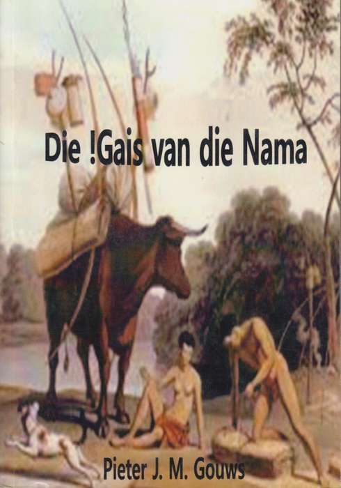 Die !Gais van die Nama - Gouws, Pieter J. M.