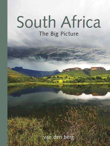 South Africa: The Big Picture - Heinrich Van Den Berg - 9780994692436