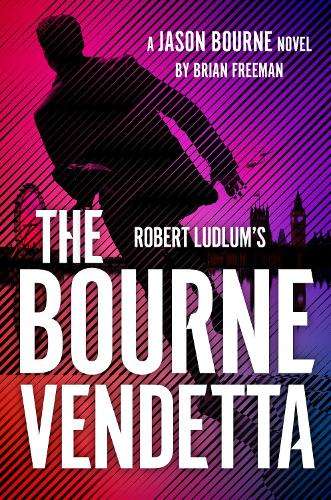 Robert Ludlum's â¢ The Bourne Vendetta - Brian Freeman