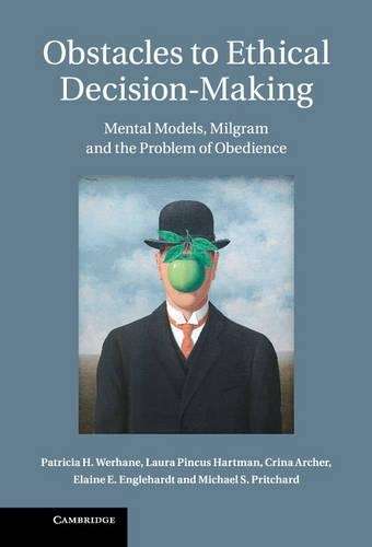 Obstacles to Ethical Decision-Making - Patricia H. Werhane