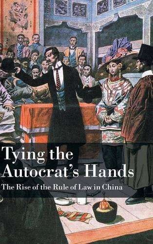 Cambridge Studies in Comparative Politics: Tying the Autocrat's Hand - Yuhua Wang